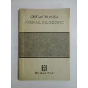 JURNAL  FILOZOFIC  -  CONSTANTIN  NOICA  -